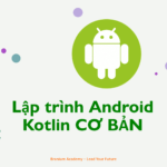 Lập Trình Android Kotlin Cơ Bản